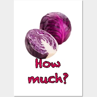 Red cabbage, how much? Red cabbage, no idea! Posters and Art